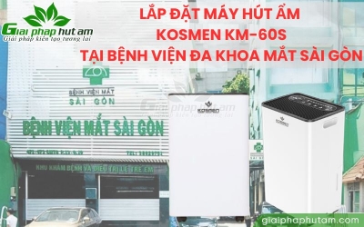 Lắp Máy Hút Ẩm 60L Tại Bệnh Viện Đa Khoa Mắt Sài Gòn Ở TPHCM