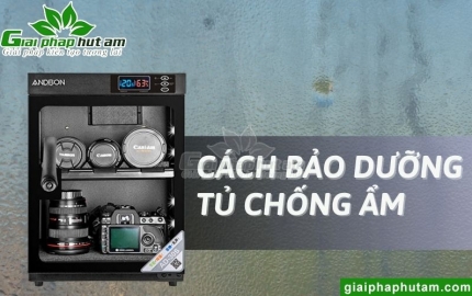 6 Lưu Ý Bảo Dưỡng Tủ Chống Ẩm Đầy Đủ, Nhanh Gọn