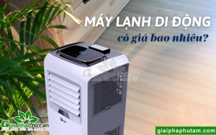 Bảng Giá Máy Lạnh Di Động