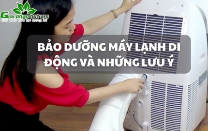 Bảo Dưỡng Máy Lạnh Di Động Và Những Lưu Ý Không Nên Bỏ Qua