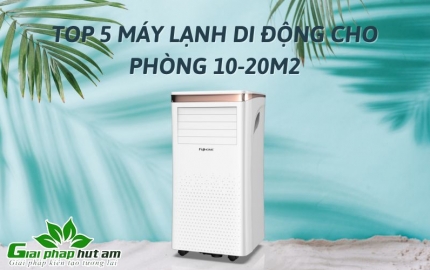 Top 5 Máy Lạnh Di Động Cho Phòng 10-20m2