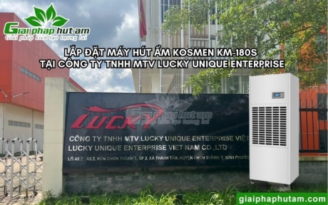 Lắp đặt 2 Máy Hút Ẩm Kosmen Tại Công TY TNHH MTV Lucky Unique Enterprise - Bình Phước