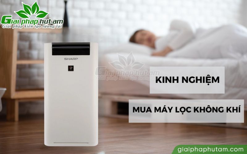 Một số lưu ý khi chọn mua máy lọc không khí