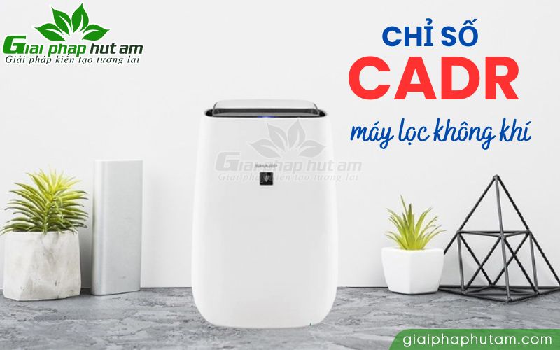 Chỉ số CADR trên máy lọc không khí