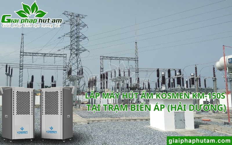 Lắp Đặt Máy Hút Ẩm Bảo Quản Thiết Bị Điện Tại Trạm Biến Áp Tại Hải Dương