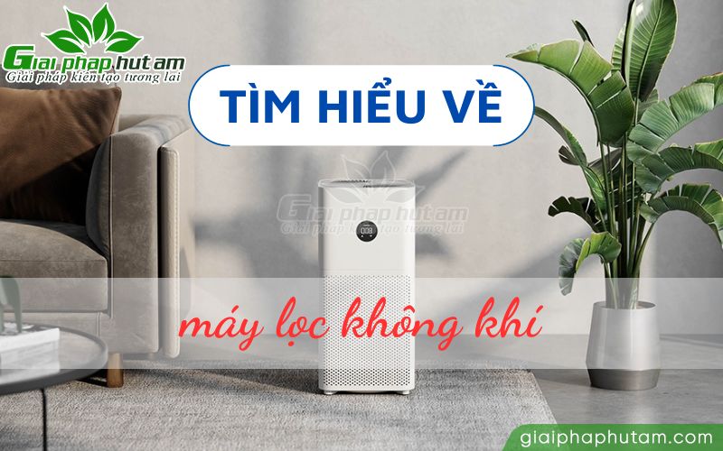 Tìm hiểu chung về máy lọc không khí