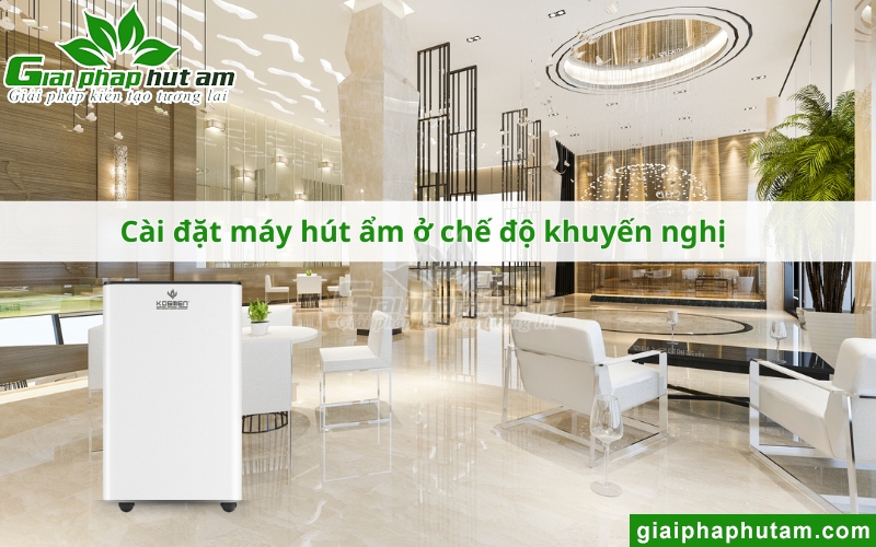 cài đặt độ ẩm trên Máy Hút Ẩm Tại Bắc Kạn ở mức khuyến nghị