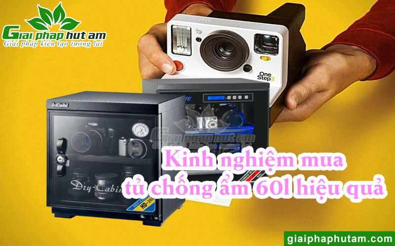 Kinh nghiệm mua tủ chống ẩm 60l