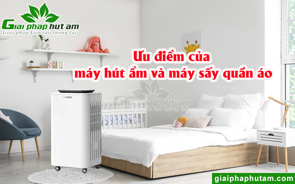 Ưu điểm của máy hút ẩm và máy sấy quần áo