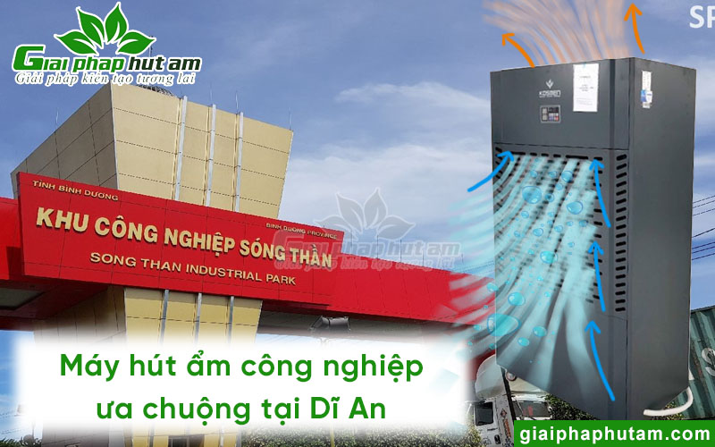 Máy hút ẩm công nghiệp được ưa chuộng sử dụng tại nhà máy Dĩ An