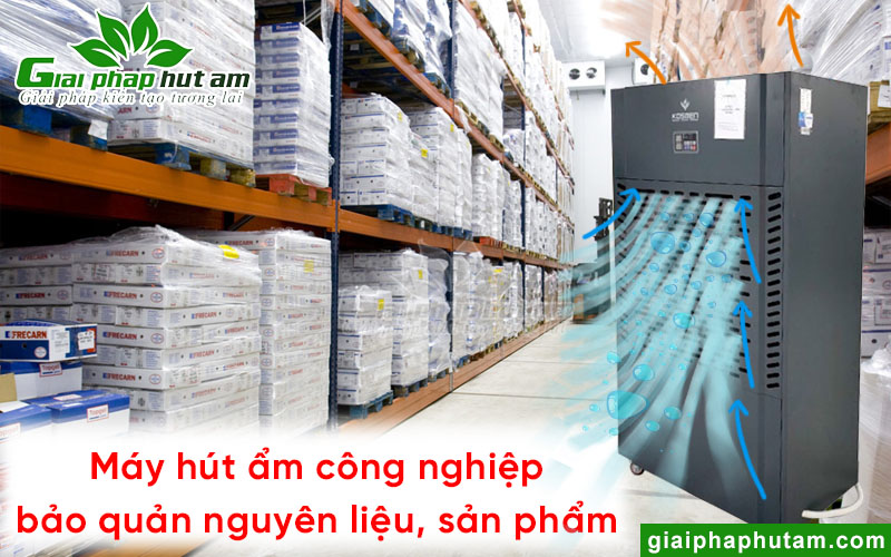 Trang bị máy hút ẩm công nghiệp giúp bảo quản nguyên liệu, thành phầm trong nhà máy