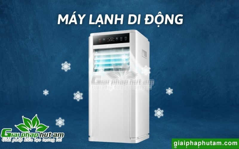 Tìm hiểu về máy lạnh di động