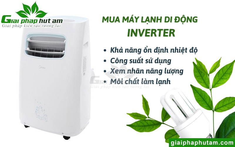 Các yếu tố cần quan tâm khi mua máy lạnh di động inverter