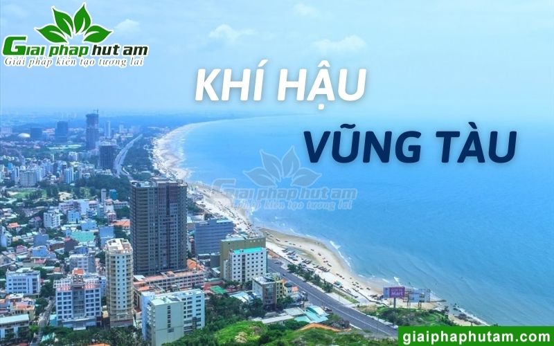  Khí hậu Vũng Tàu - Nóng ẩm quanh năm