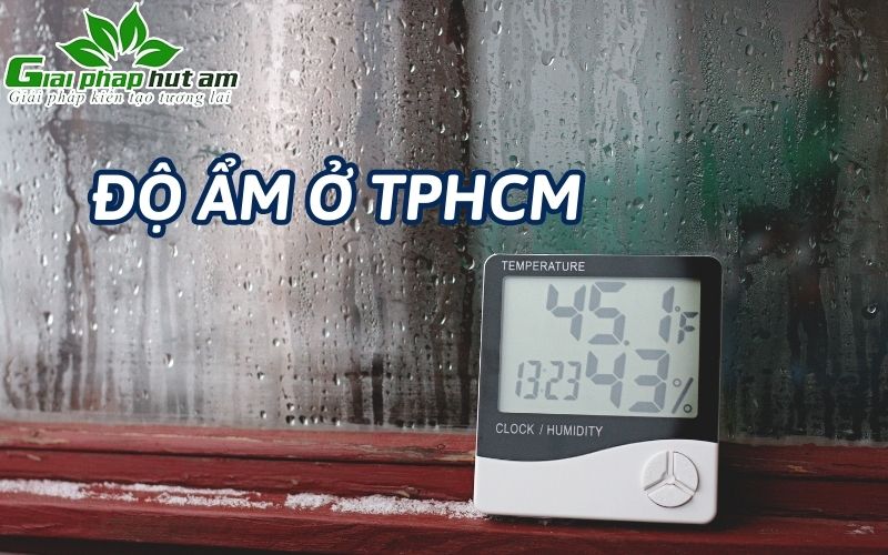 Độ ẩm hiện tại ở TPHCM hiện nay là bao nhiêu?