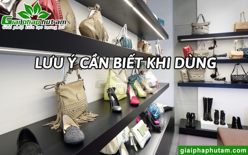 Lưu ý cần biết khi dùng tủ chống ẩm túi xách